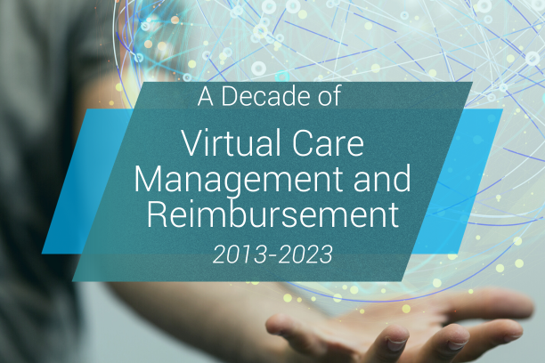 evolution of telehealth and virtual care management reimbursement